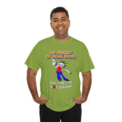 100 Percent Of Drunk People Say They're Not Drunk - T-Shirt - Witty Twisters Fashions