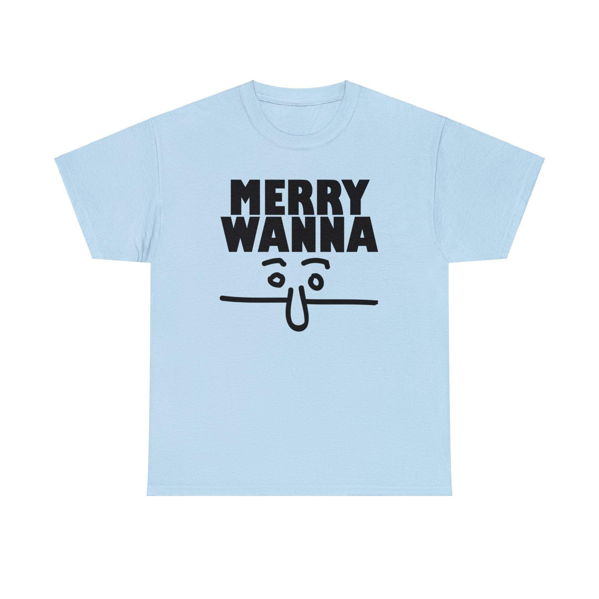 Merry Wanna - T-Shirt - Witty Twisters Fashions
