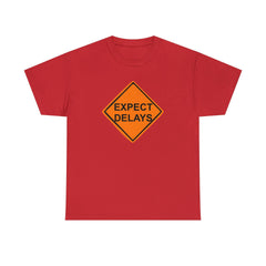 Expect Delays - T-Shirt - Witty Twisters Fashions