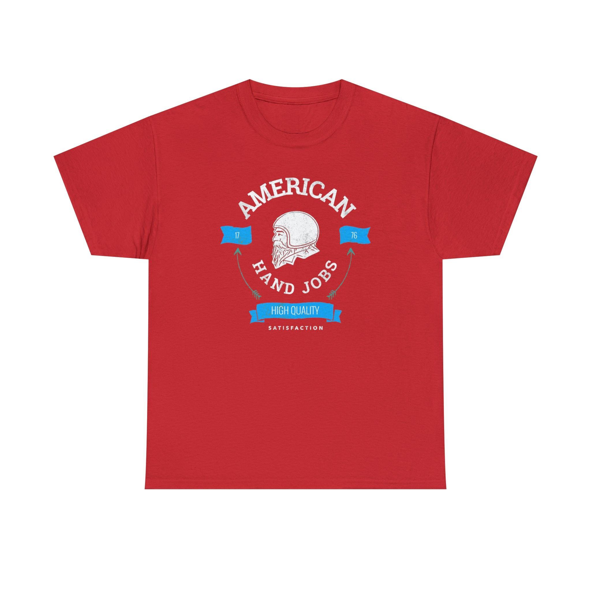 American Hand Jobs High Quality Satisfaction - T-Shirt - Witty Twisters Fashions