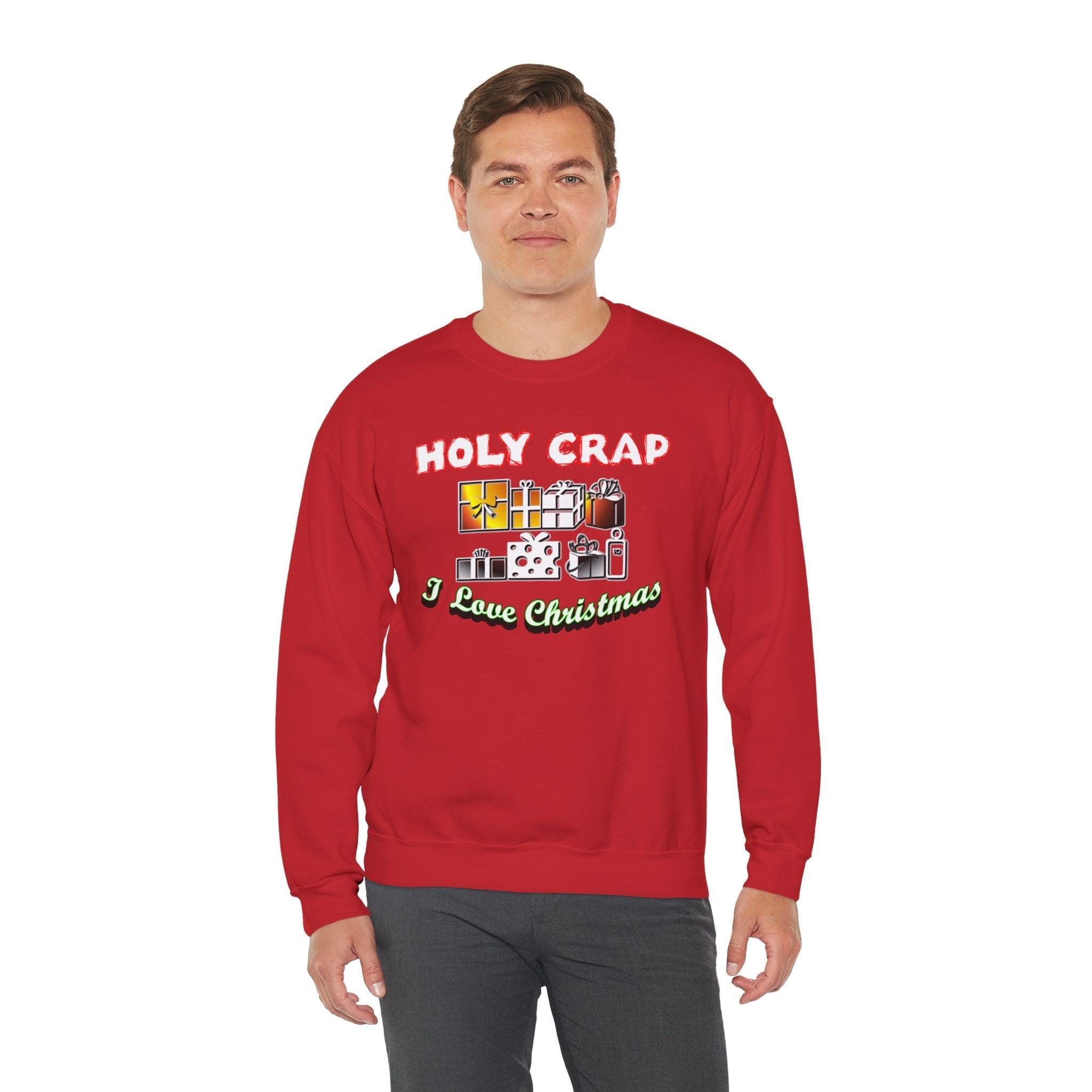 Holy Crap I Love Christmas - Sweatshirt - Witty Twisters Fashions