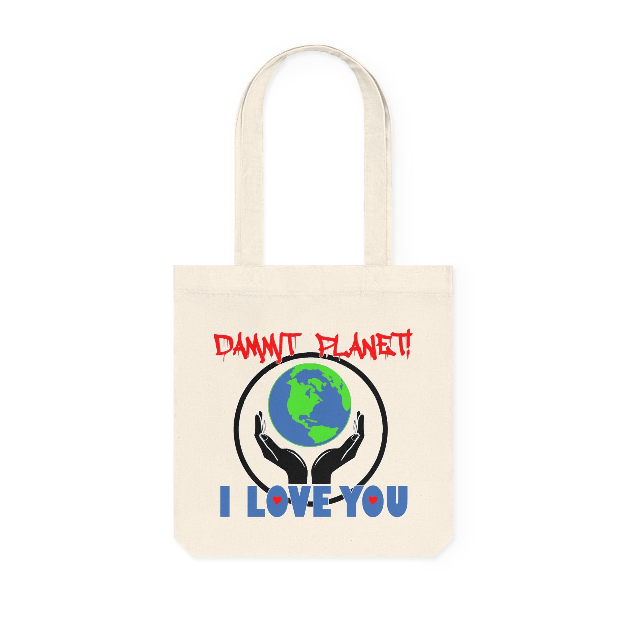 Dammit Planet! I Love You - Woven Tote Bag - Witty Twisters Fashions