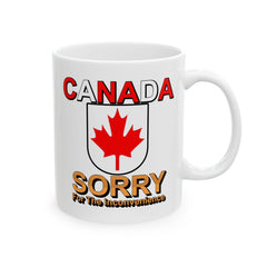 Canada Sorry for the Inconvenience - Ceramic Coffee Mug 11oz, 15oz - Witty Twisters Fashions