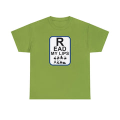 Read My Lips - T-Shirt - Witty Twisters Fashions