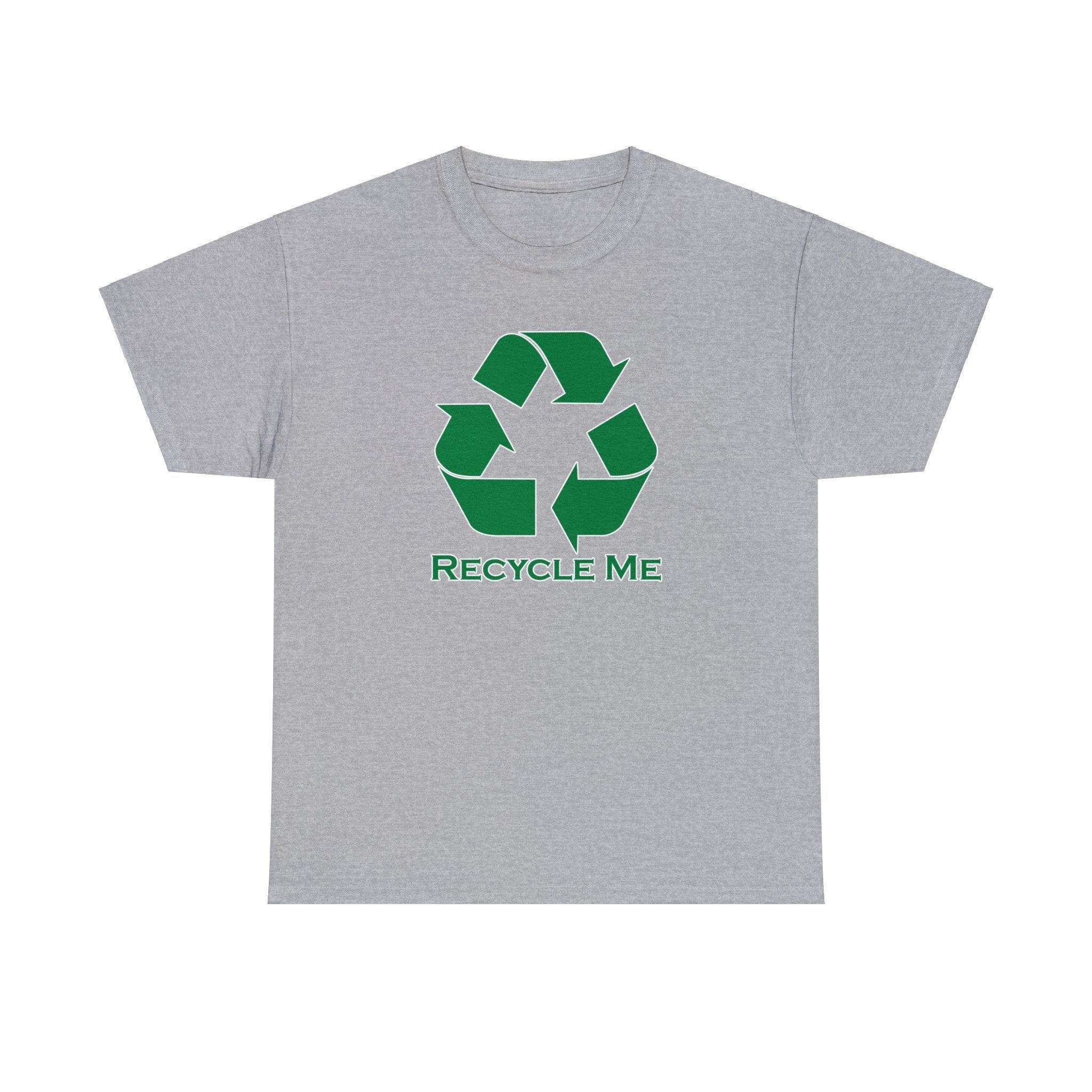 Recycle Me - T-Shirt - Witty Twisters Fashions