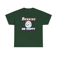 Running On Empty - T-Shirt - Witty Twisters Fashions