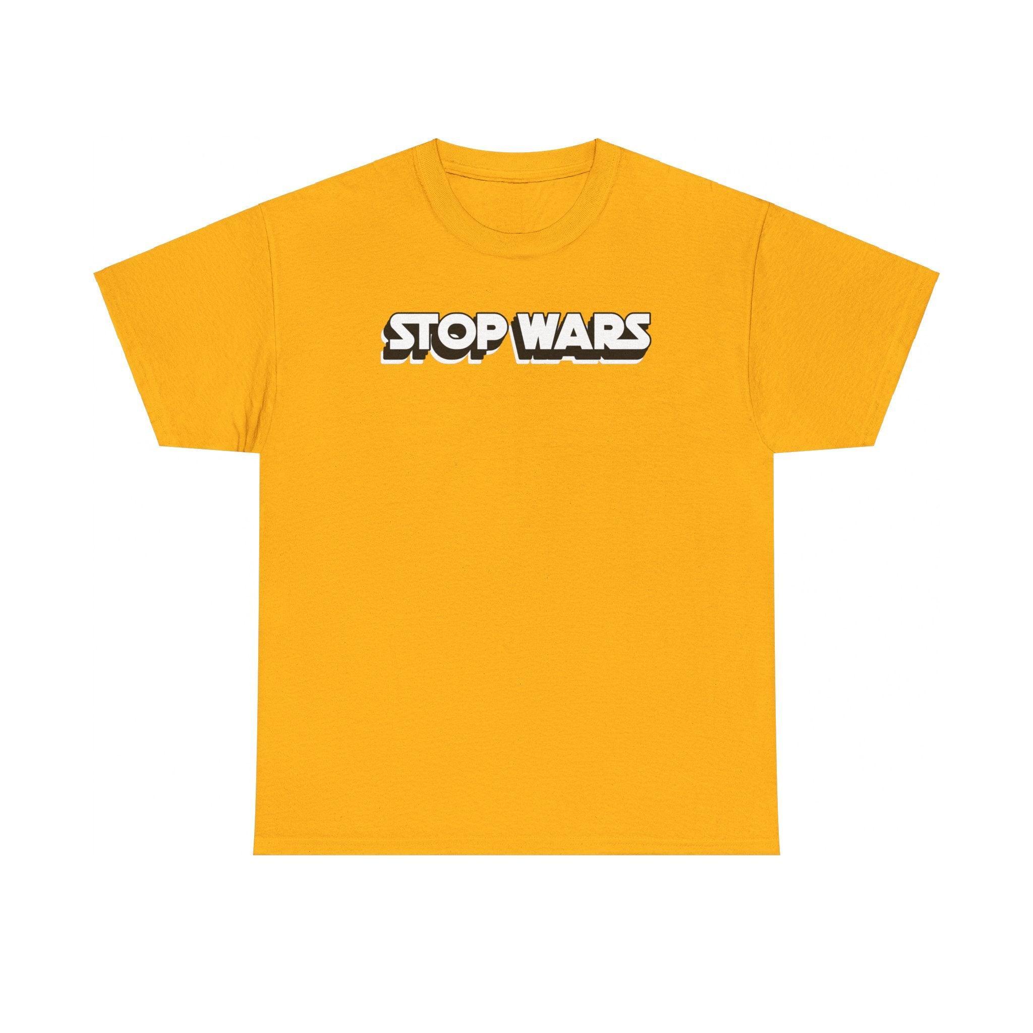 Stop Wars - T-Shirt - Witty Twisters Fashions