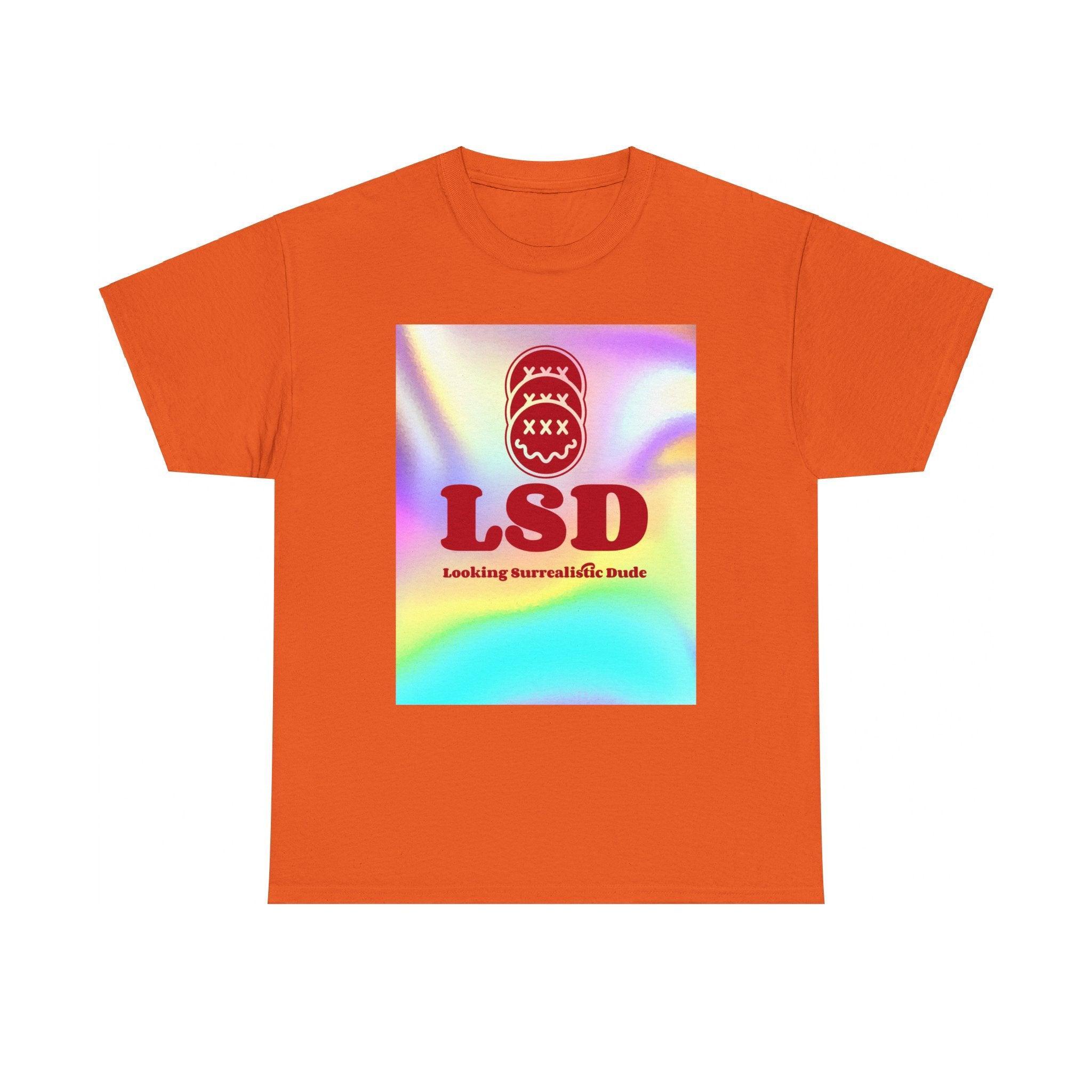 LSD Looking Surrealistic Dude - T-Shirt - Witty Twisters Fashions