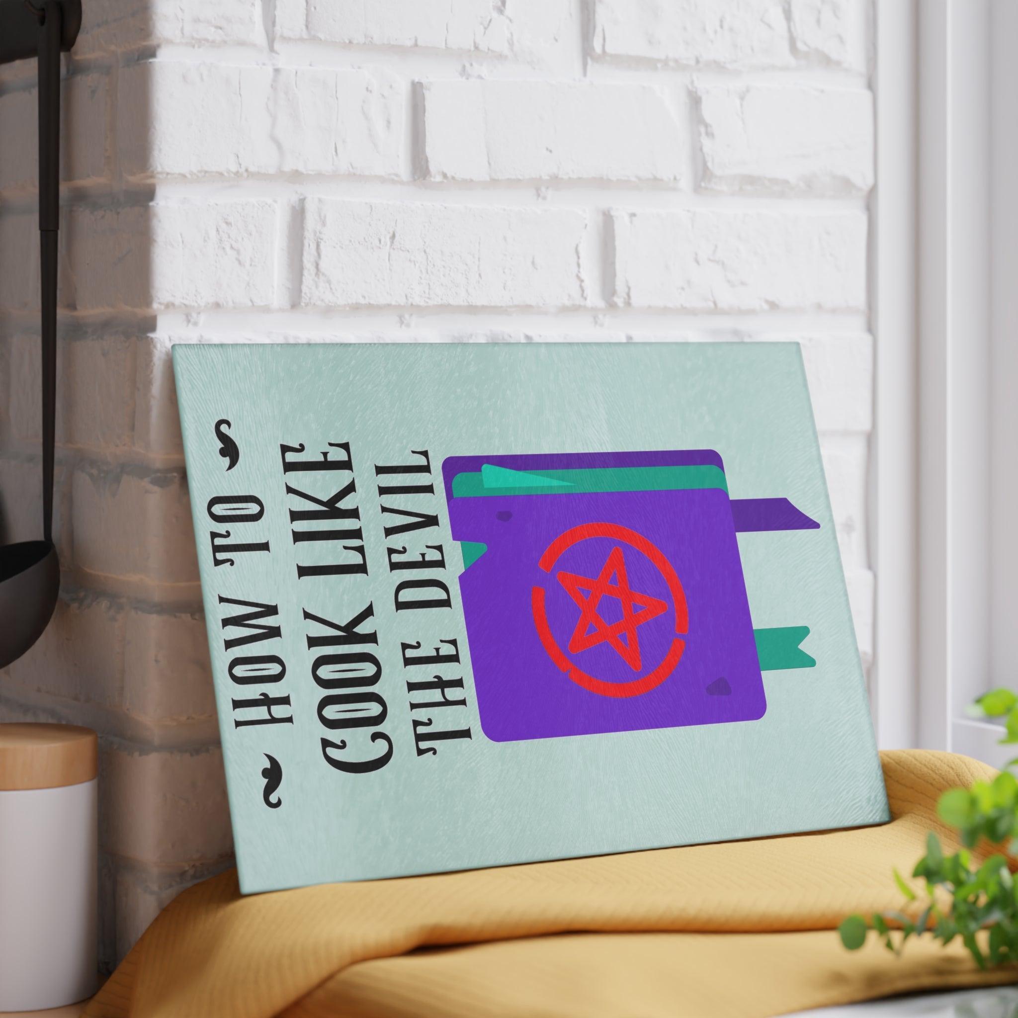 How to cook like the devil - Glass Cutting Board - Witty Twisters Fashions