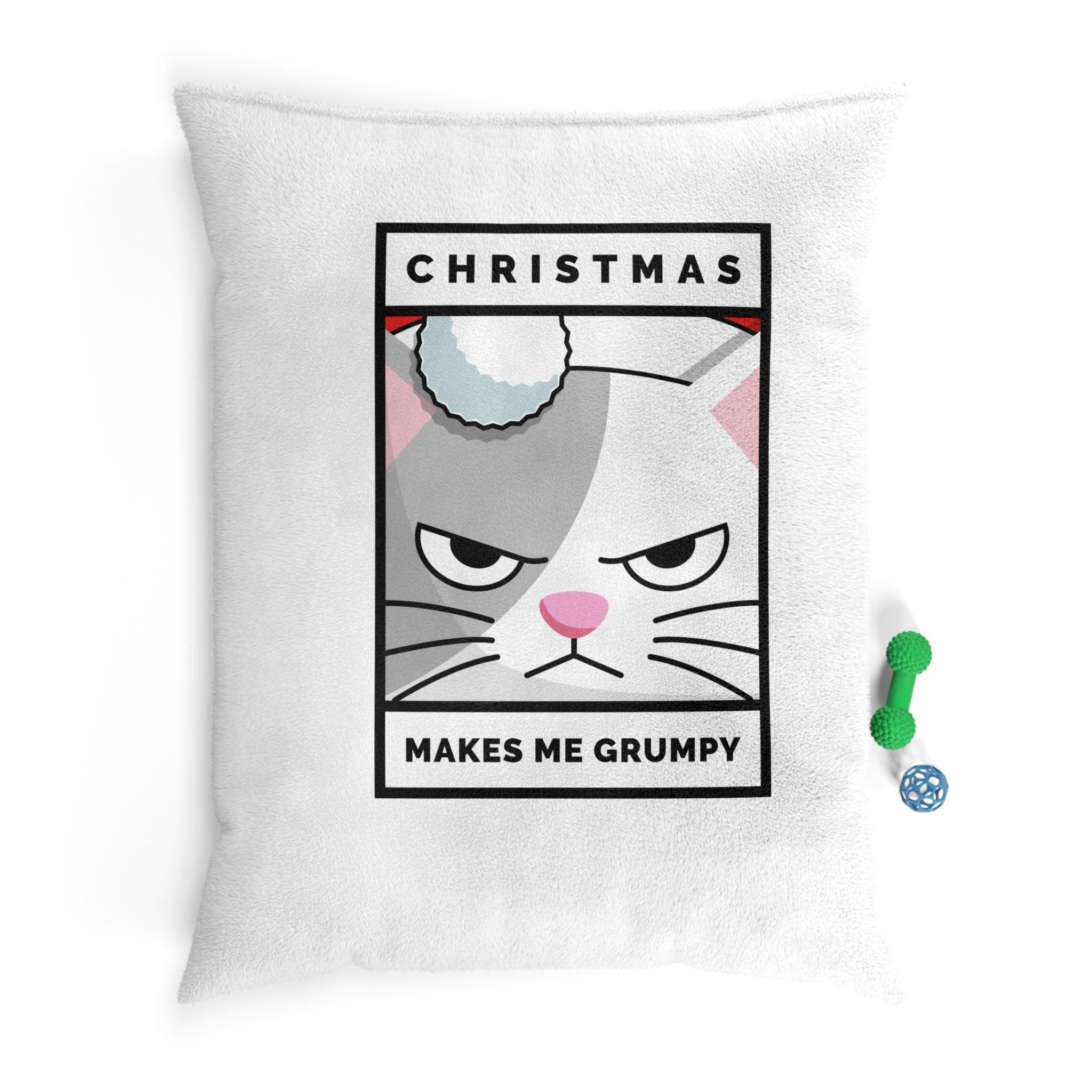 Christmas Makes Me Grumpy - Pet Bed - Witty Twisters Fashions