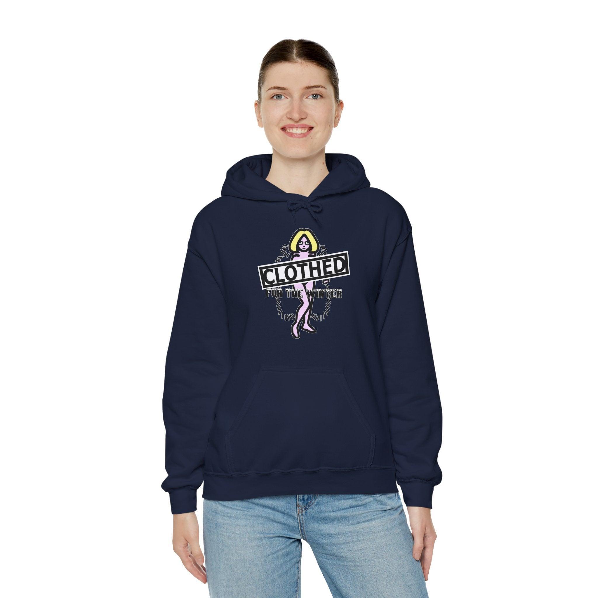 Clothed For The Winter - Hoodie - Witty Twisters Fashions