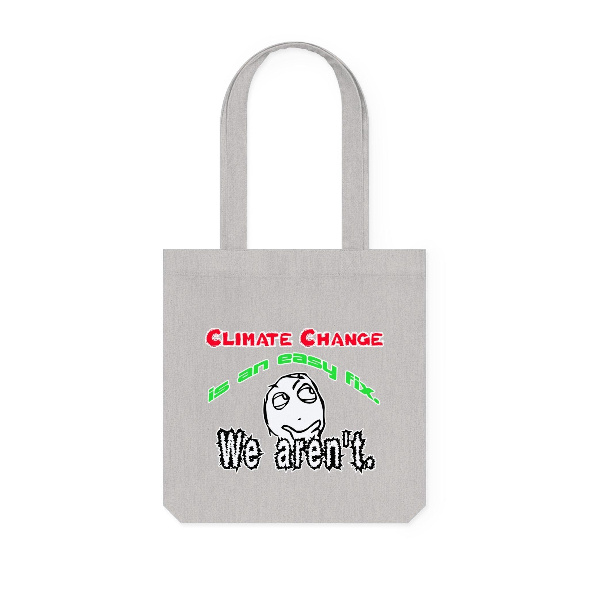 Climate Change Is An Easy Fix. We Aren't. - Woven Tote Bag - Witty Twisters Fashions