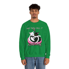 And they call it pussy love - Sweatshirt - Witty Twisters Fashions