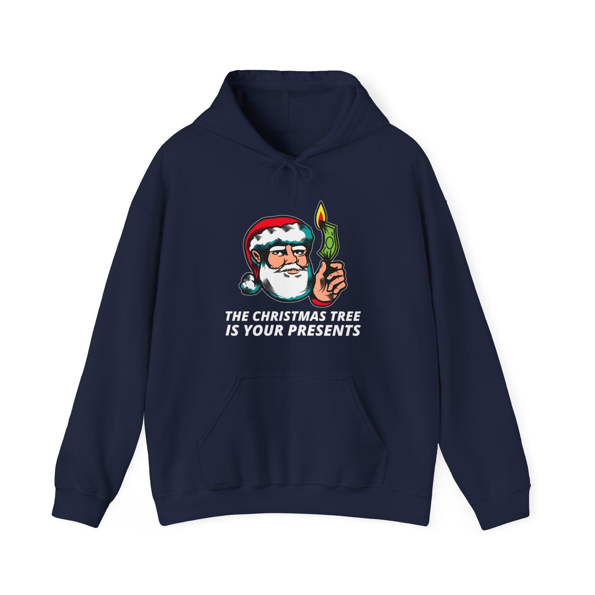 The Christmas tree is your presents - Hoodie - Witty Twisters Fashions