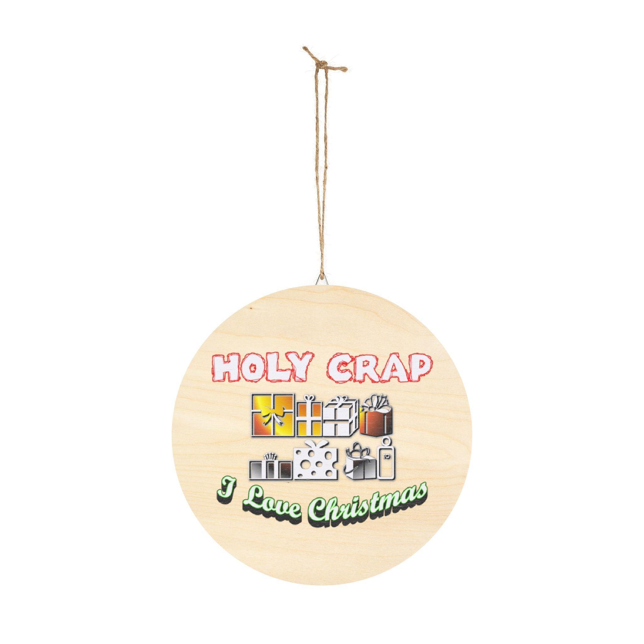 Holy Crap I Love Christmas - Wood Sign - Witty Twisters Fashions