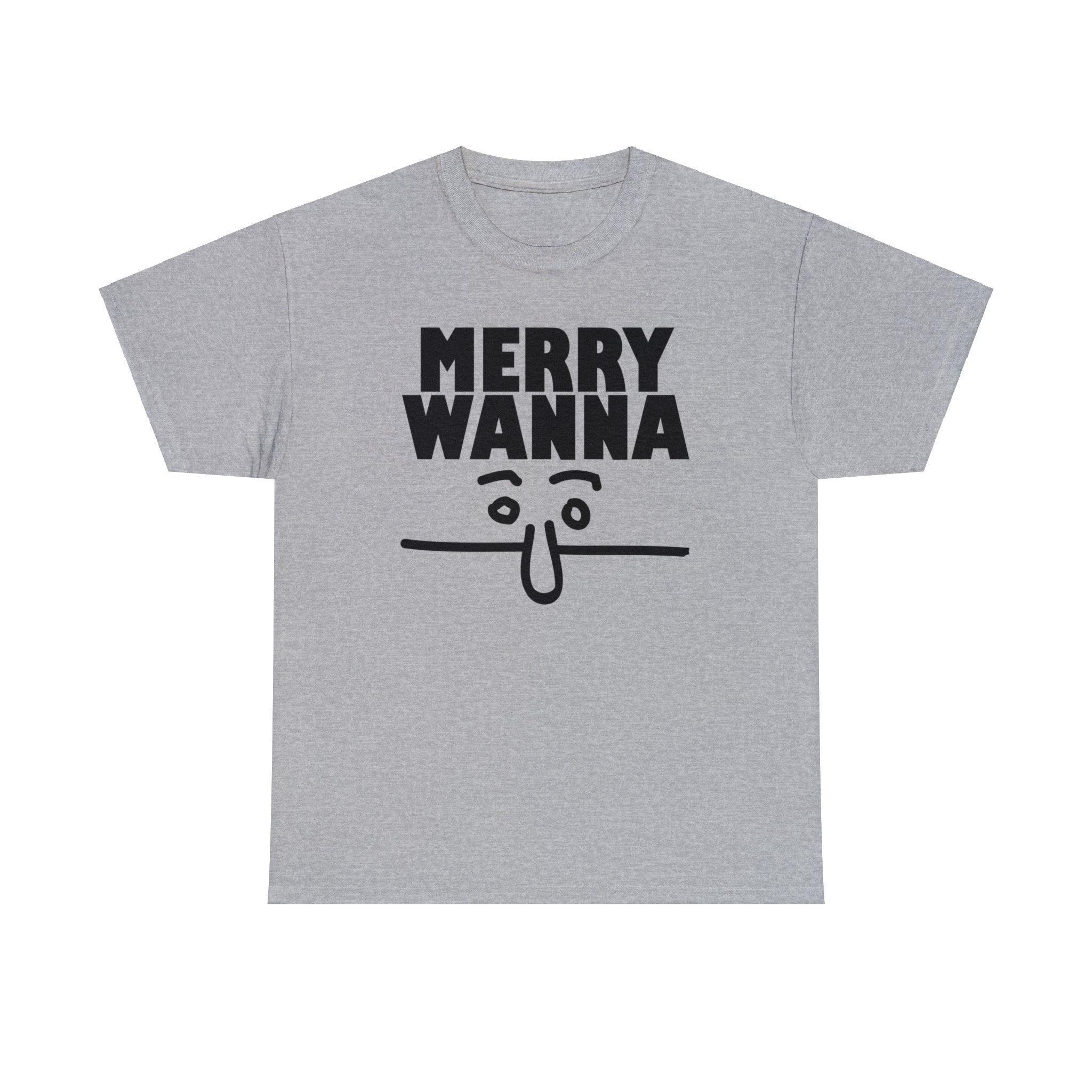 Merry Wanna - T-Shirt - Witty Twisters Fashions