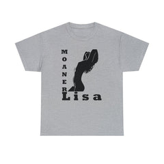 Moaner Lisa - T-Shirt - Witty Twisters Fashions