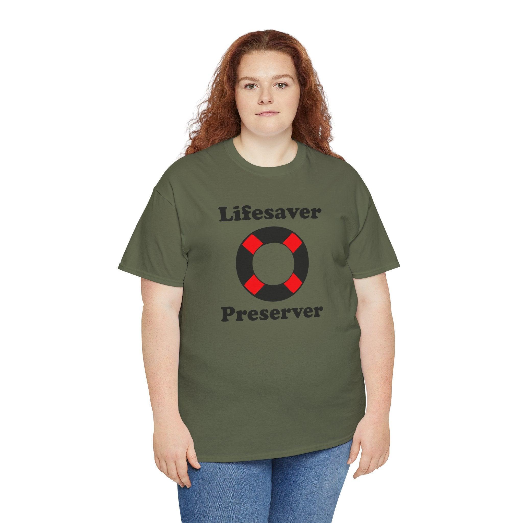 Lifesaver Preserver - T-Shirt - Witty Twisters Fashions