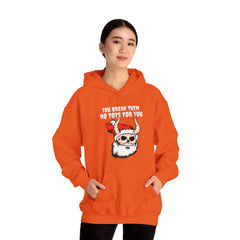 You break them No toys for you - Hoodie - Witty Twisters Fashions