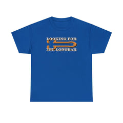 Looking For Mr. Longbar - T-Shirt - Witty Twisters Fashions