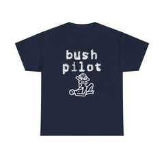 Bush Pilot - T-Shirt - Witty Twisters Fashions