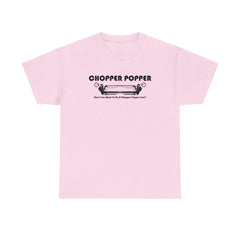 Chopper Popper Don't You Want To Be A Chopper Popper Too? - T-Shirt - Witty Twisters Fashions