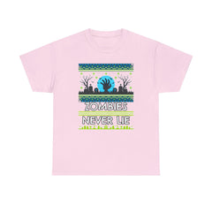 Zombies Never Lie - T-Shirt - Witty Twisters Fashions