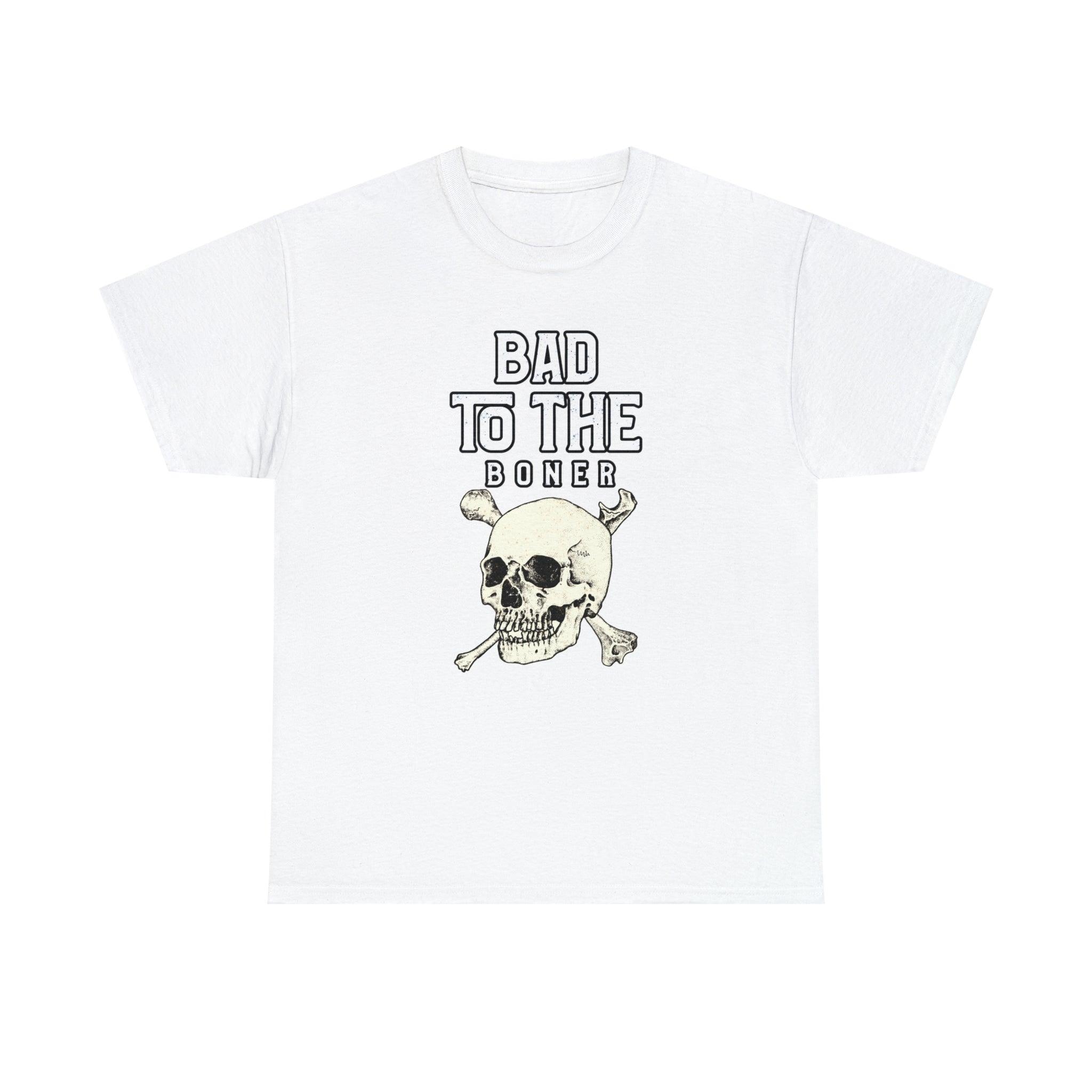 Bad To The Boner - T-Shirt - Witty Twisters Fashions