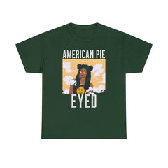 American Pie Eyed - T-Shirt - Witty Twisters Fashions