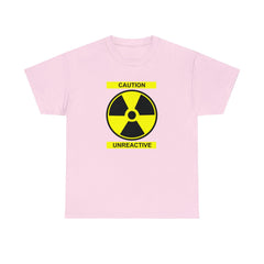 Caution Unreactive - T-Shirt - Witty Twisters Fashions
