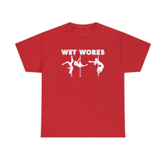 Wet Works - T-Shirt - Witty Twisters Fashions