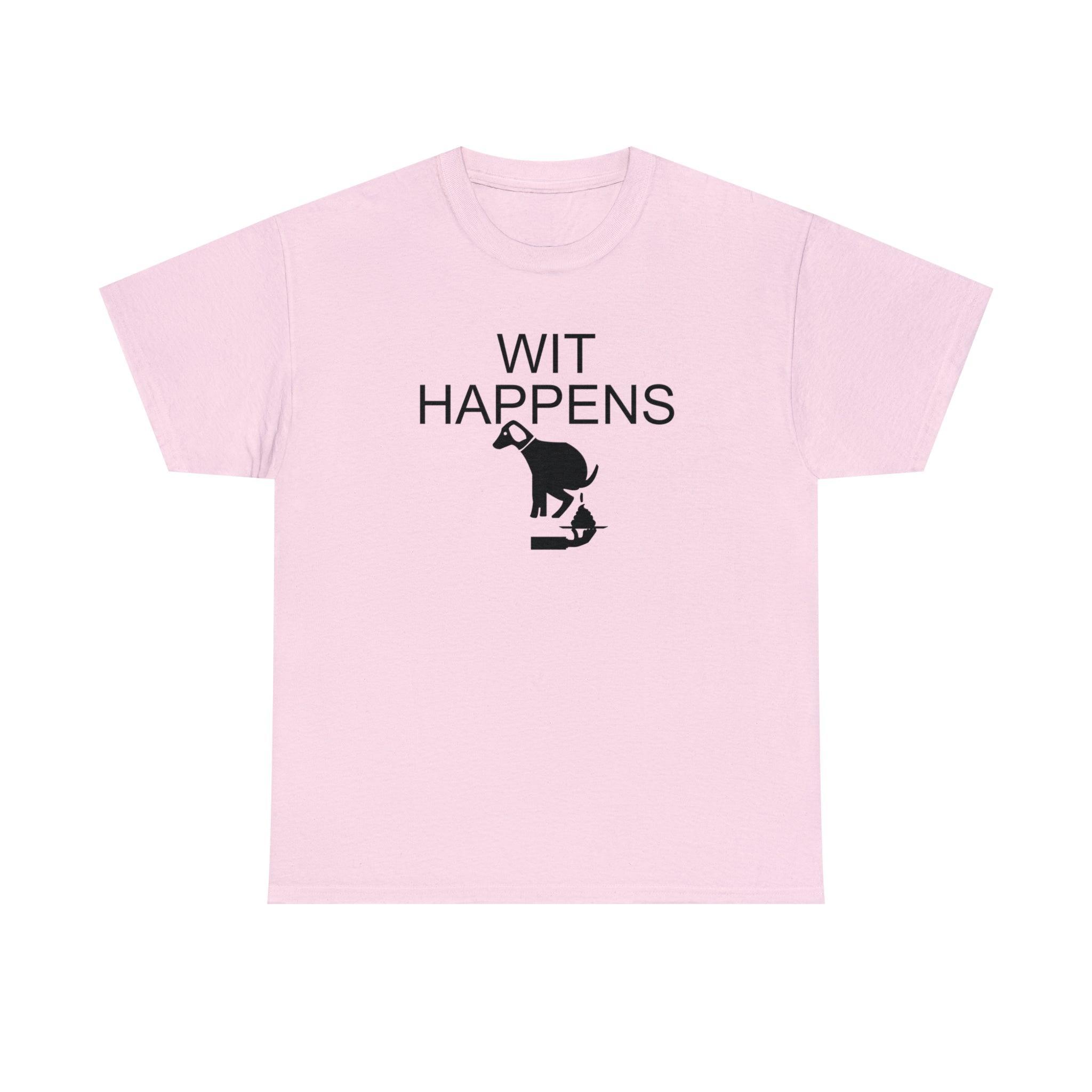 Wit Happens - T-Shirt - Witty Twisters Fashions