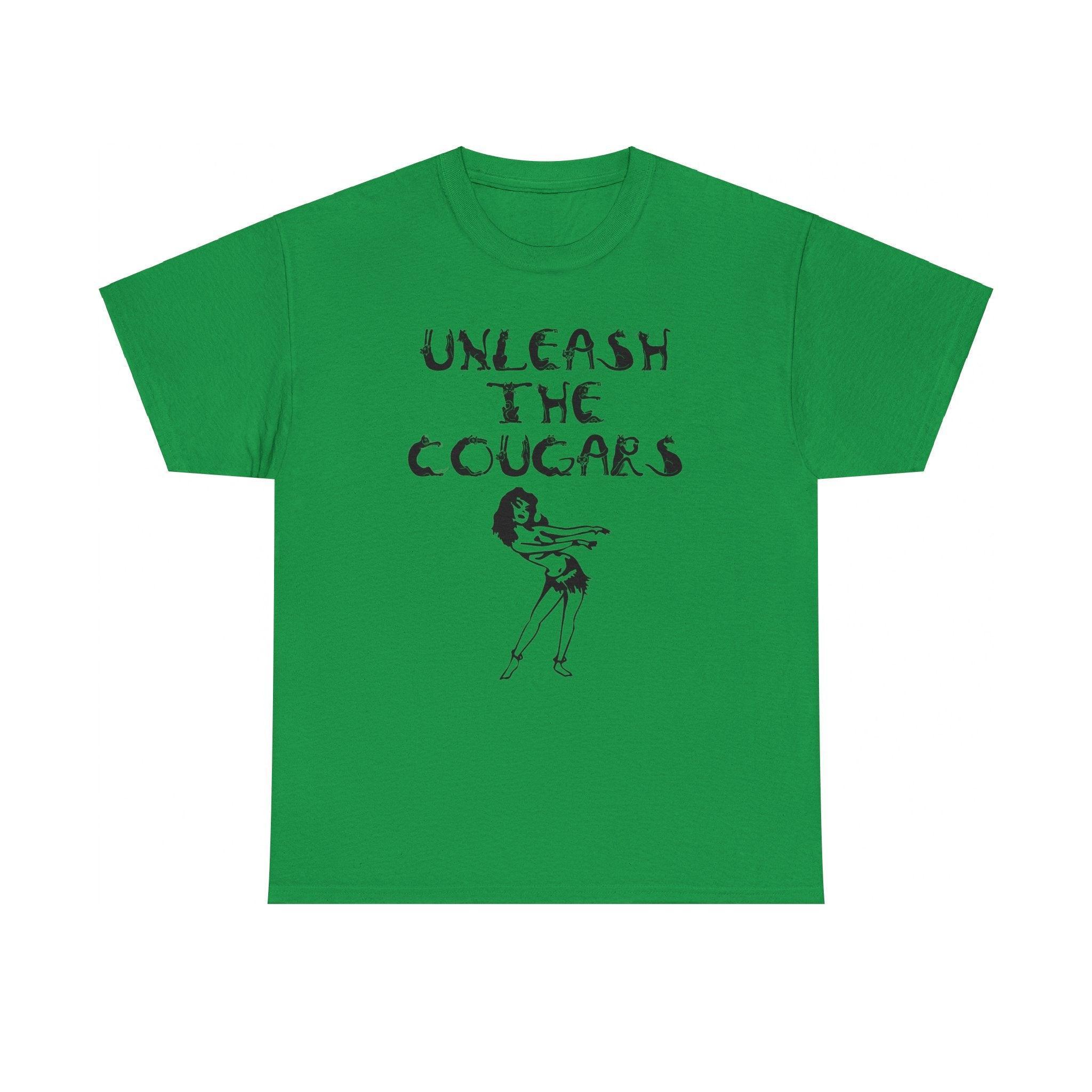 Unleash The Cougars - T-Shirt - Witty Twisters Fashions