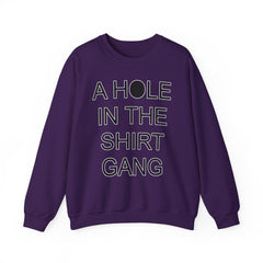 A Hole In The Shirt Gang - Sweatshirt - Witty Twisters Fashions
