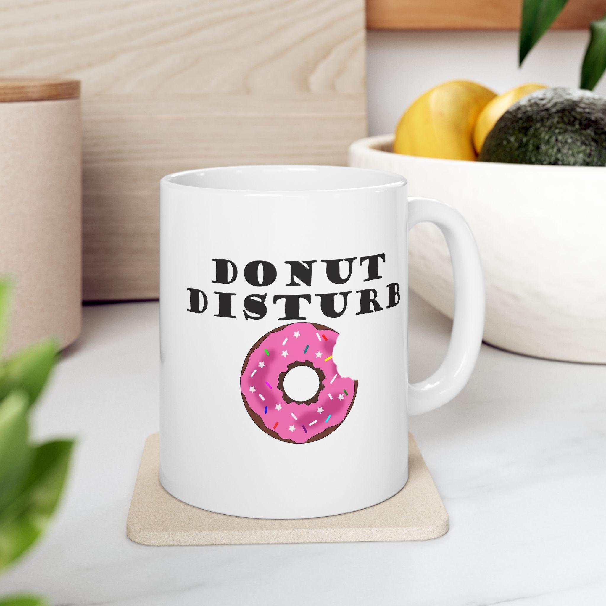 Donut Disturb - Ceramic Coffee Mug 11oz, 15oz - Witty Twisters Fashions