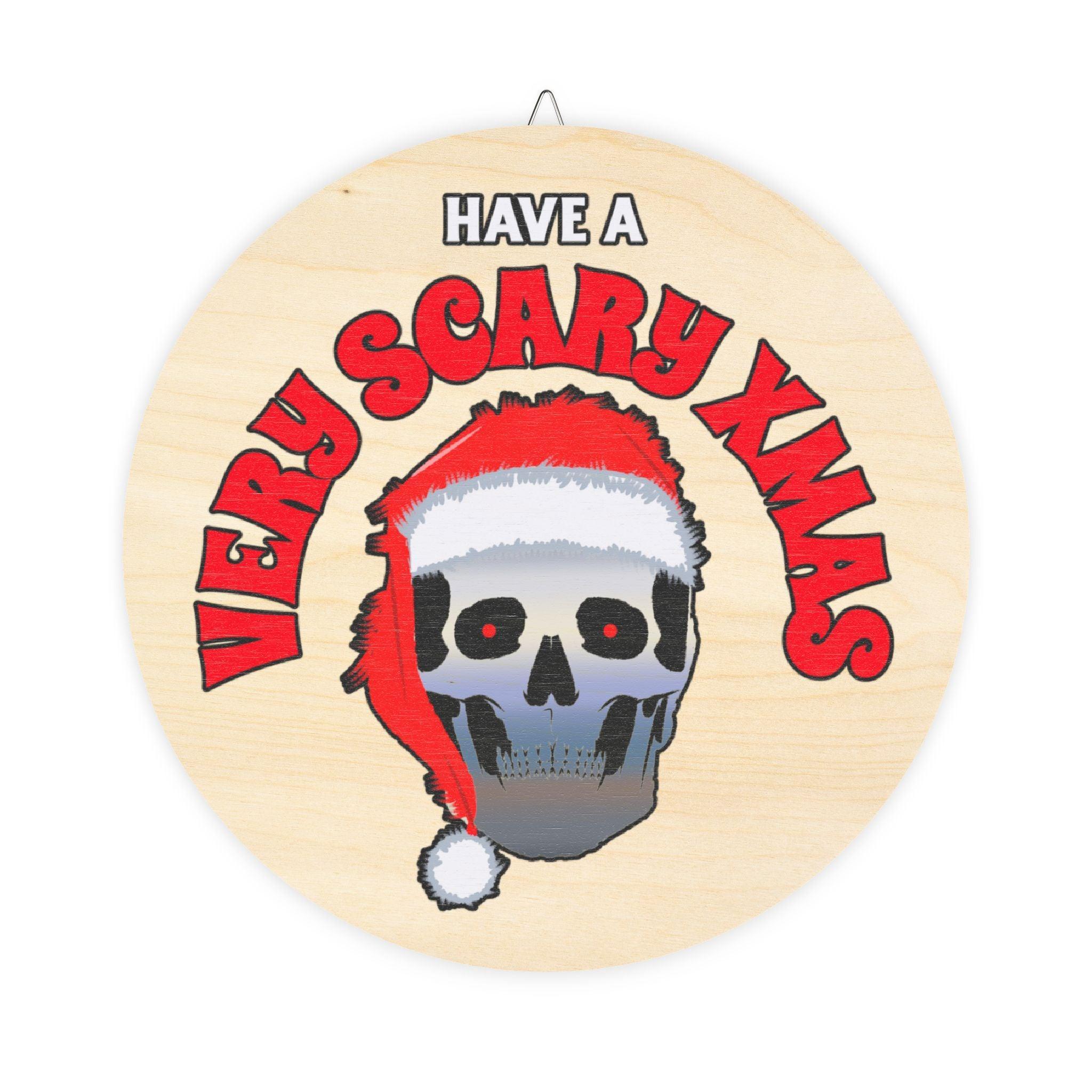 Have A Very Scary Xmas - Wood Sign - Witty Twisters Fashions