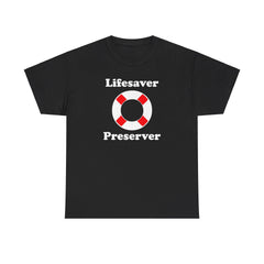 Lifesaver Preserver - T-Shirt - Witty Twisters Fashions