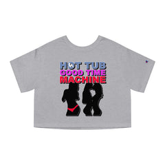 Hot Tub Good Time Machine - Women's Champion Crop Top - Witty Twisters Fashions