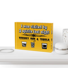 I was visited by 3 spirits last night Whiskey Rum and Tequila - Photo Block - Witty Twisters Fashions