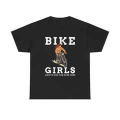 Bike Girls Like to ride the hard ones - T-Shirt - Witty Twisters Fashions