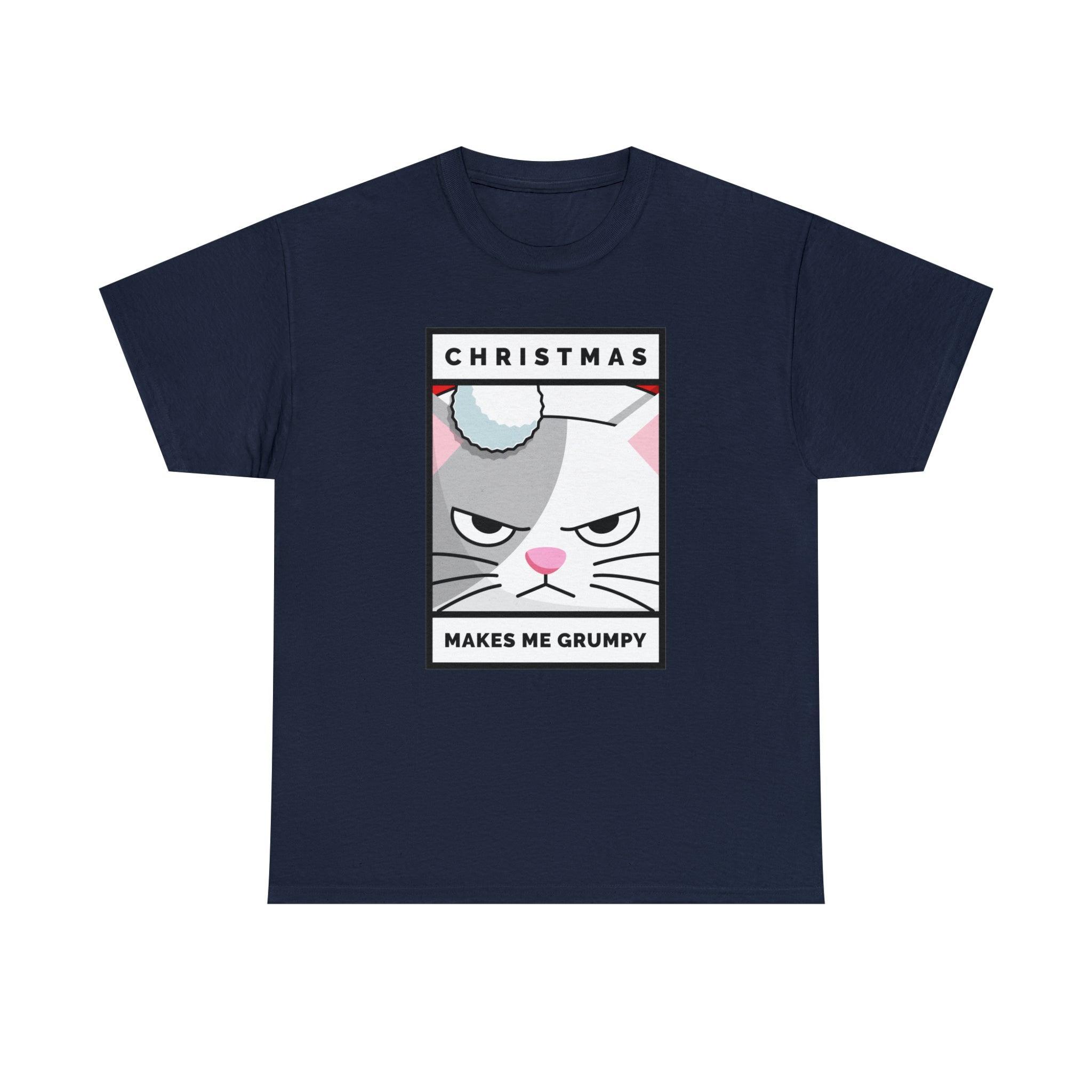 Christmas Makes Me Grumpy - T-Shirt - Witty Twisters Fashions