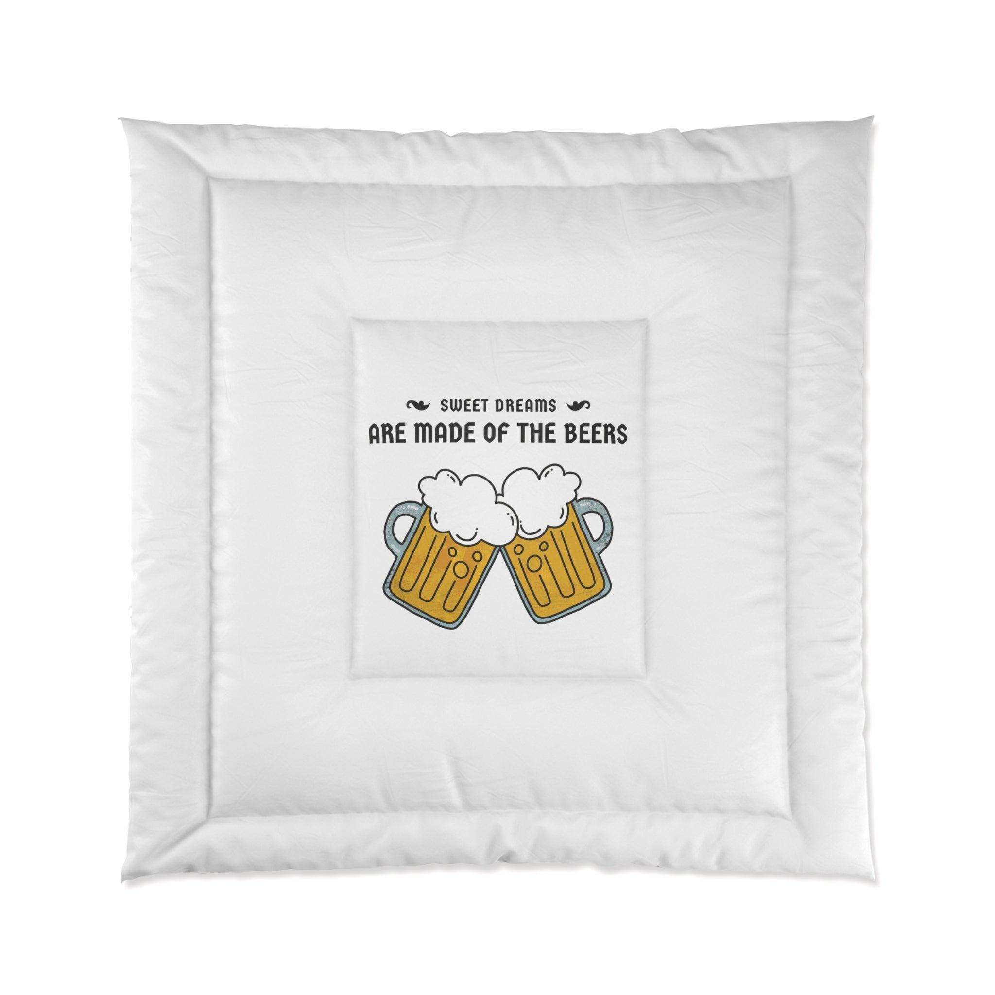 Sweet dreams are made of the beers - Bed Comforter - Witty Twisters Fashions