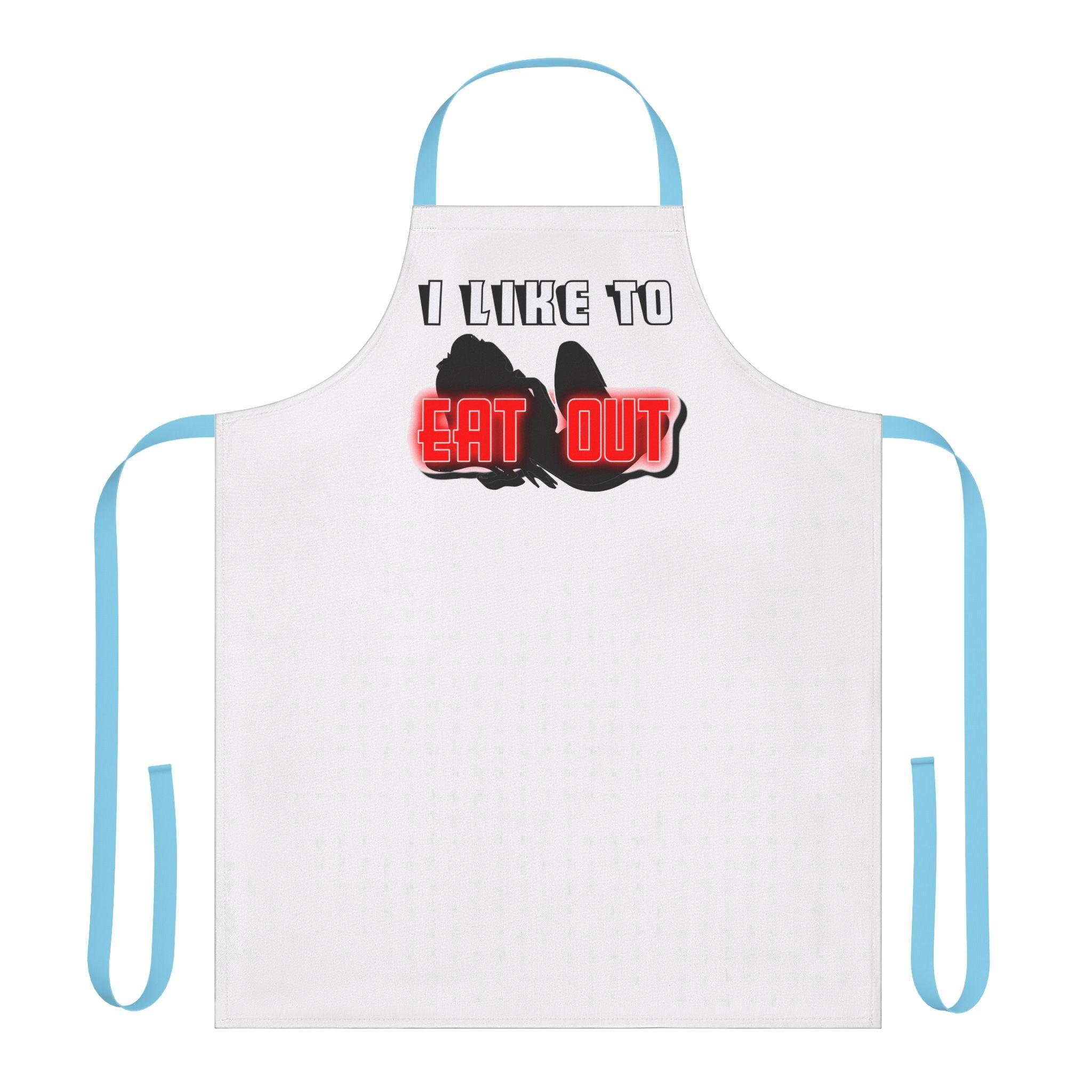 I Like To Eat Out - Cooking Apron - Witty Twisters Fashions