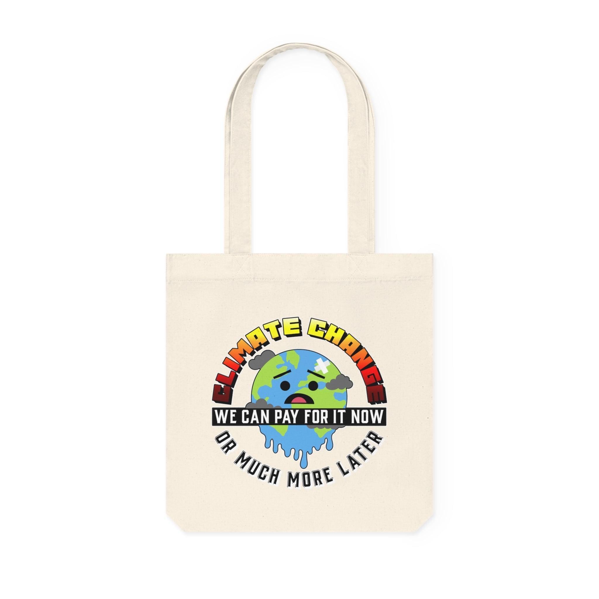 Climate Change We can pay for it now or much more later - Woven Tote Bag - Witty Twisters Fashions