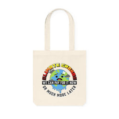 Climate Change We can pay for it now or much more later - Woven Tote Bag - Witty Twisters Fashions