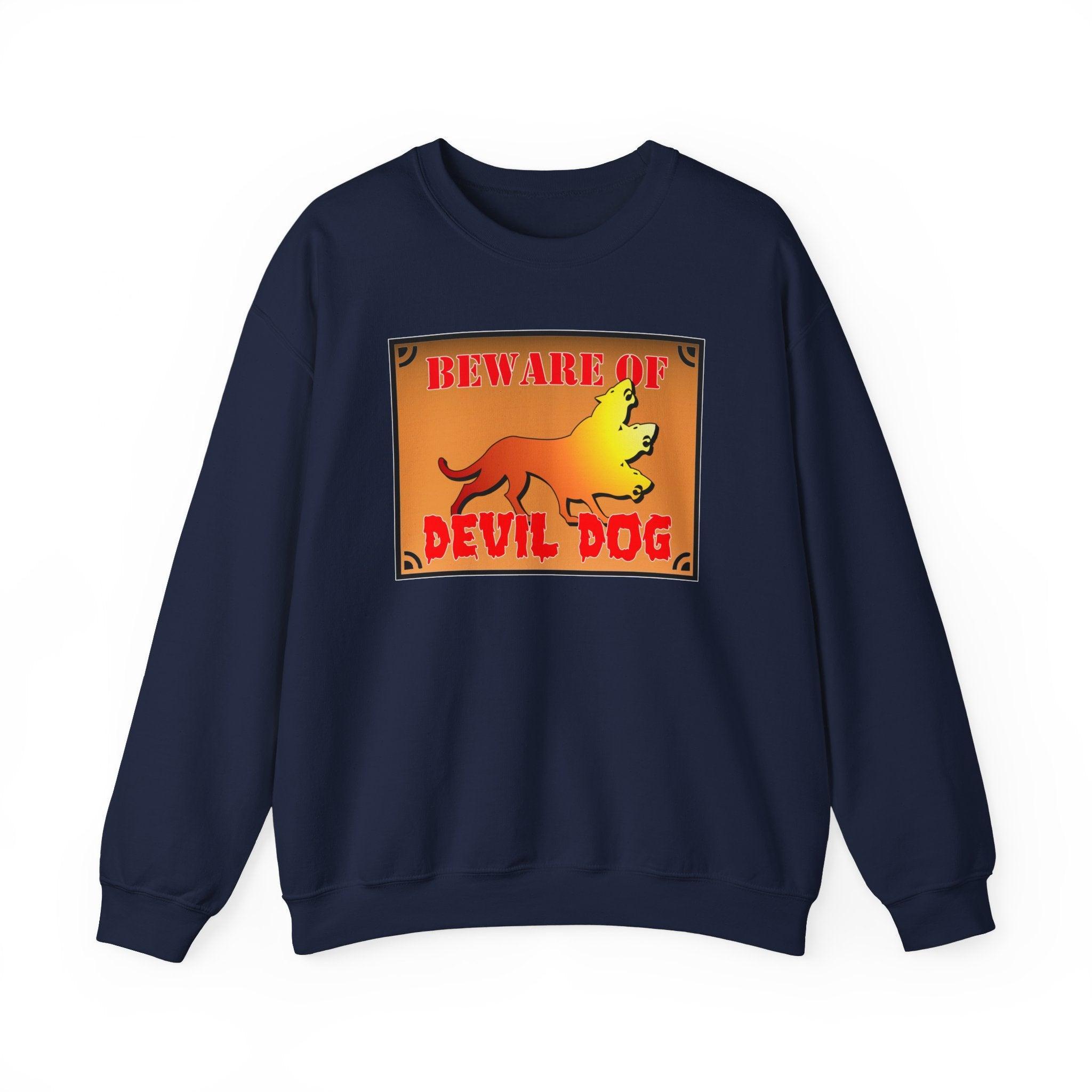 Beware of Devil Dog Sign - Sweatshirt - Witty Twisters Fashions