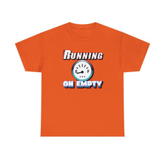 Running On Empty - T-Shirt - Witty Twisters Fashions