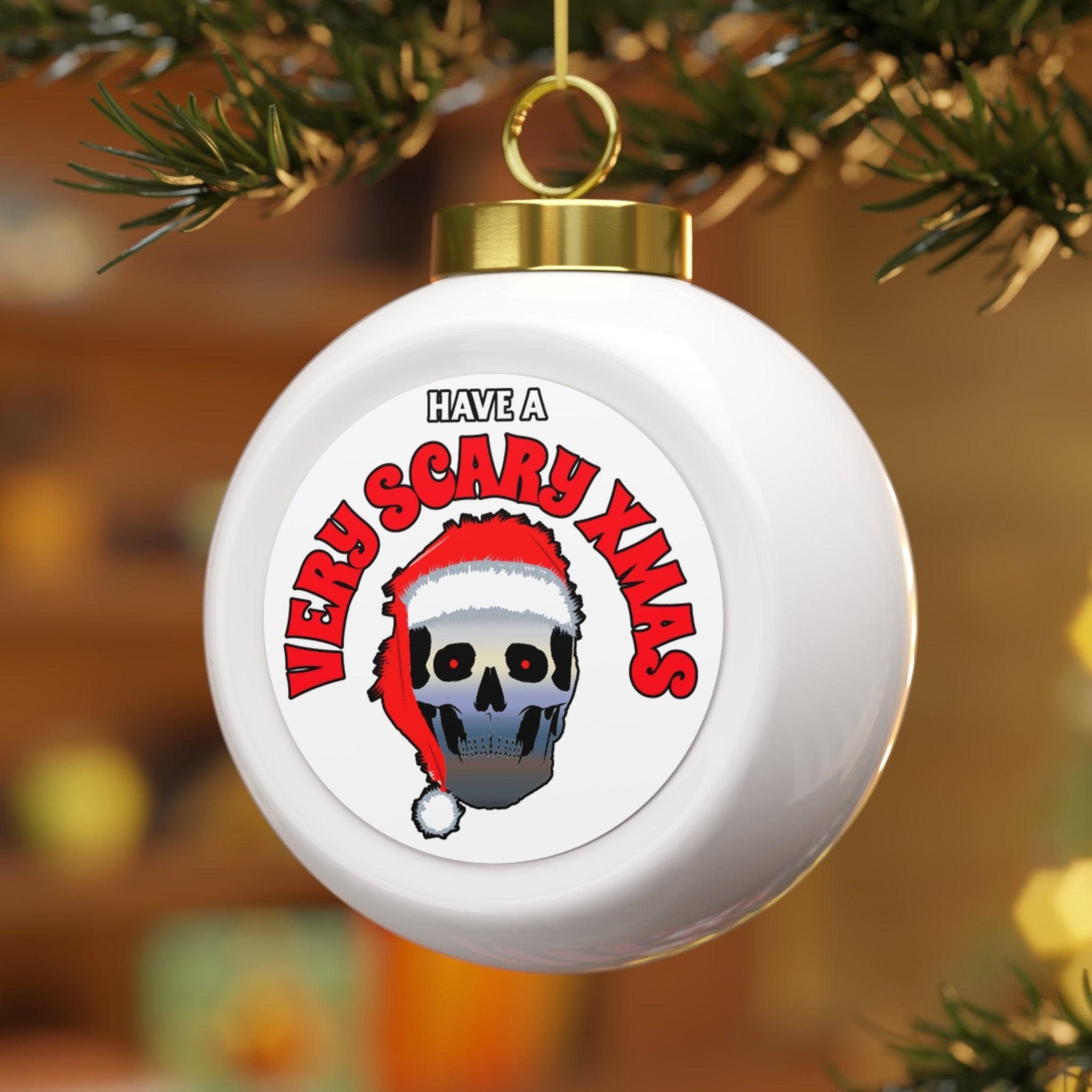 Have A Very Scary Xmas - Christmas Ball Ornament - Witty Twisters Fashions