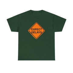 Expect Delays - T-Shirt - Witty Twisters Fashions