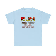 Hell Hour If They Cut Off One Car Two More Shall Take Its Place - T-Shirt - Witty Twisters Fashions
